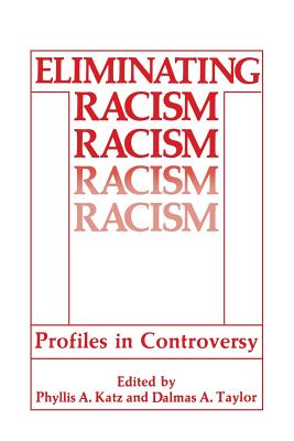 غلاف كتاب Eliminating Racism : Profiles in Controversy