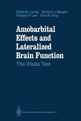 Amobarbital Effects and Lateralized Brain Function : The Wada Test