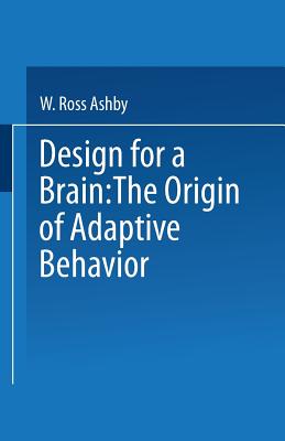 Design for a Brain : The origin of adaptive behaviour