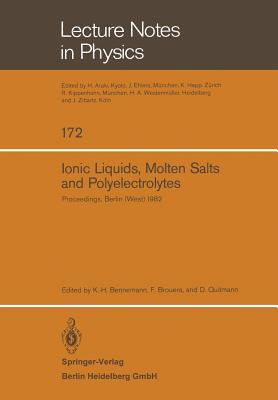 Ionic Liquids, Molten Salts, and Polyelectrolytes : Proceedings of the International Conference Held in Berlin (West), June 22-25, 1982