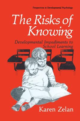 غلاف كتاب The Risks of Knowing : Developmental Impediments to School Learning