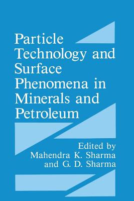 Particle Technology and Surface Phenomena in Minerals and Petroleum