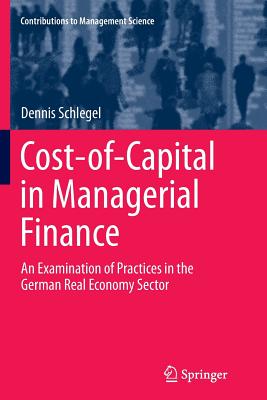 Cost-of-Capital in Managerial Finance : An Examination of Practices in the German Real Economy Sector