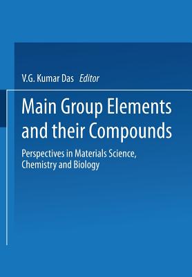 Main Group Elements and their Compounds : Perspectives in Materials Science, Chemistry and Biology