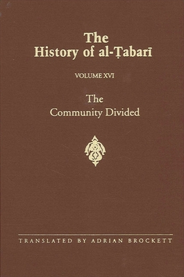 The History of Al-Tabari Vol. 16: The Community Divided: The Caliphate of 