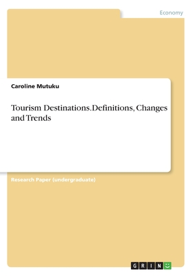 Tourism Destinations.Definitions, Changes and Trends