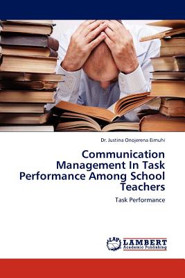 غلاف كتاب Communication Management in Task Performance Among School Teachers