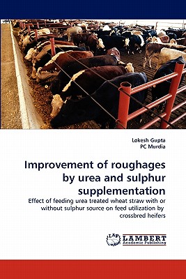 Improvement of roughages by urea and sulphur supplementation