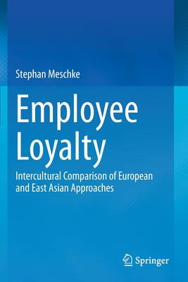 Employee Loyalty : Intercultural Comparison of European and East Asian Approaches