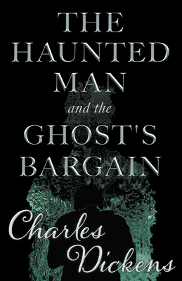 The Haunted Man and the Ghost