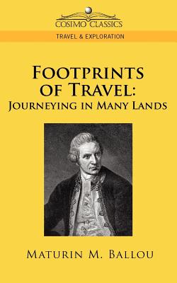 Footprints of Travel: Journeying in Many Lands