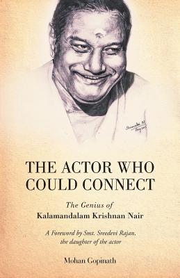 The Actor who could Connect: The Genius of Kalamandalam Krishnan Nair