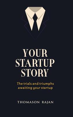 غلاف كتاب Your Start up Story the trials and triumphs awaiting your start up