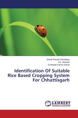 Identification Of Suitable Rice Based Cropping System For Chhattisgarh