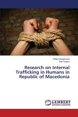 غلاف كتاب Research on Internal Trafficking in Humans in Republic of Macedonia
