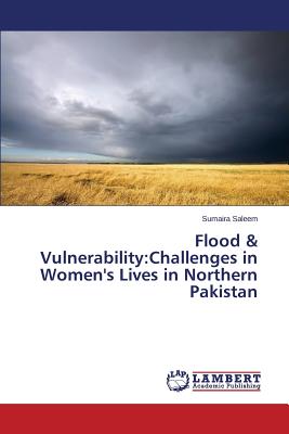 غلاف كتاب Flood & Vulnerability: Challenges in Women's Lives in Northern Pakistan