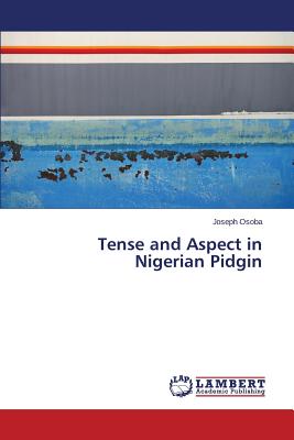 Tense and Aspect in Nigerian Pidgin