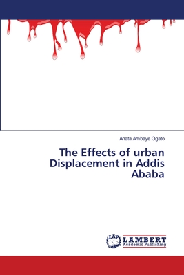 غلاف كتاب The Effects of urban Displacement in Addis Ababa