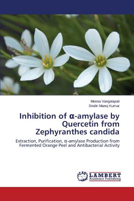 Inhibition of -Amylase by Quercetin from Zephyranthes Candida