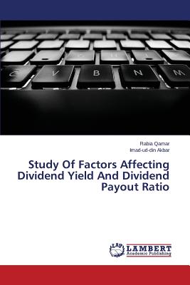 Study of Factors Affecting Dividend Yield and Dividend Payout Ratio