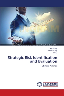 Strategic Risk Identification and Evaluation