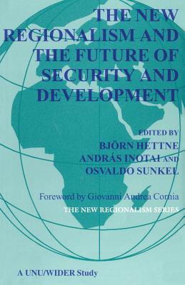 The New Regionalism and the Future Security and Development