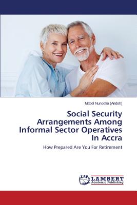 غلاف كتاب Social Security Arrangements Among Informal Sector Operatives in Accra