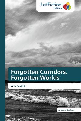 غلاف كتاب Forgotten Corridors, Forgotten Worlds