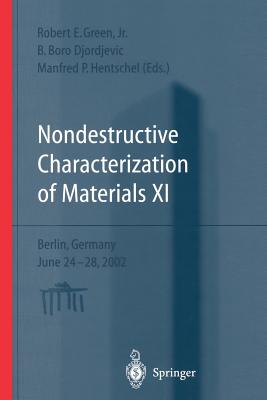 Nondestructive Characterization of Materials XI : Proceedings of the 11th International Symposium Berlin, Germany, June 24-28, 2002