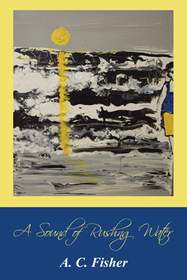 غلاف كتاب A Sound of Rushing Water
