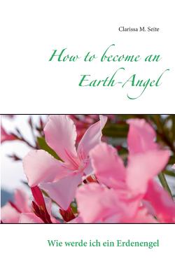 غلاف كتاب How to become an Earth-Angel:Wie werde ich ein Erdenengel