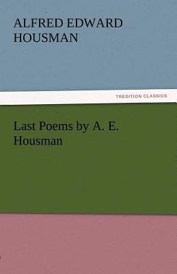 Last Poems by A. E. Housman