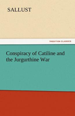 Conspiracy of Catiline and the Jurgurthine War