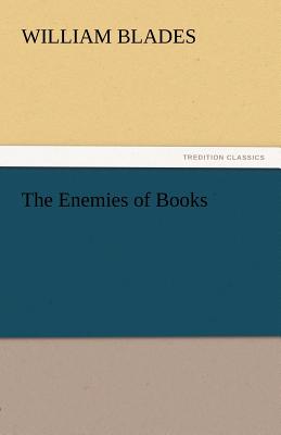 The Enemies of Books