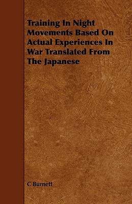 Training in Night Movements Based on Actual Experiences in War Translated from the Japanese