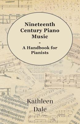 غلاف كتاب Nineteenth Century Piano Music - A Handbook for Pianists