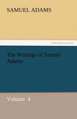 The Writings of Samuel Adams