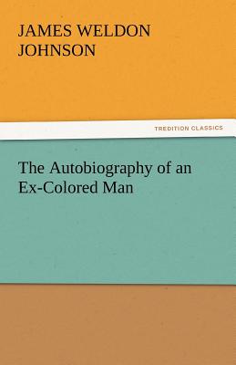 The Autobiography of an Ex-Colored Man