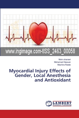 Myocardial Injury  Effects of Gender, Local Anesthesia and Antioxidant