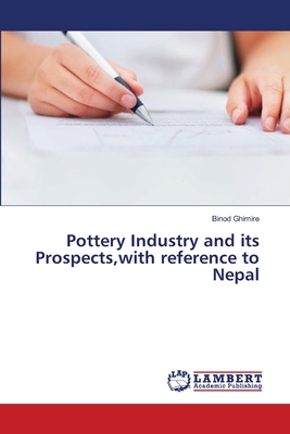 غلاف كتاب Pottery Industry and its Prospects,with reference to Nepal
