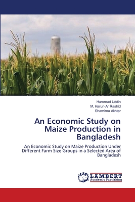 An Economic Study on Maize Production in Bangladesh