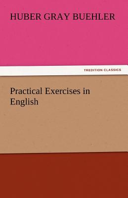 Practical Exercises in English