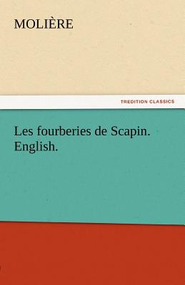 Les Fourberies de Scapin. English.