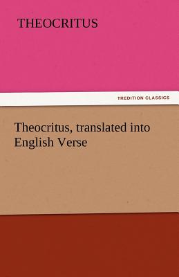 غلاف كتاب Theocritus, Translated Into English Verse