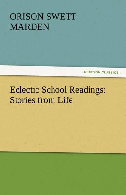 Eclectic School Readings: Stories from Life
