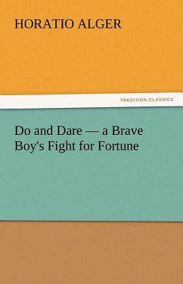 Do and Dare - A Brave Boy