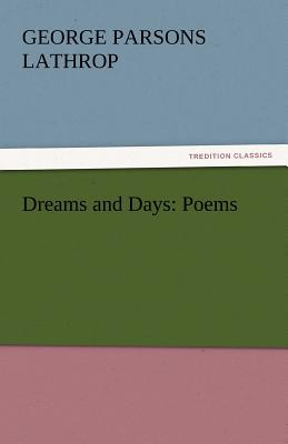 Dreams and Days: Poems