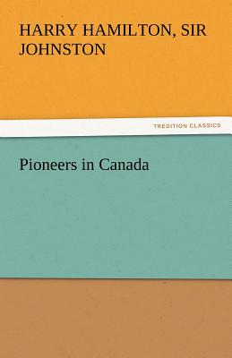 غلاف كتاب Pioneers in Canada