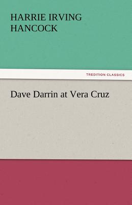 Dave Darrin at Vera Cruz