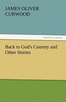 غلاف كتاب Back to God's Country and Other Stories